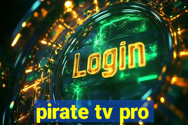 pirate tv pro